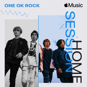 ONE OK ROCK – Apple Music Home Session：ONE OK ROCK(075679756855)【24bit／44.1kHz】日本区-OppsUnote音乐广场