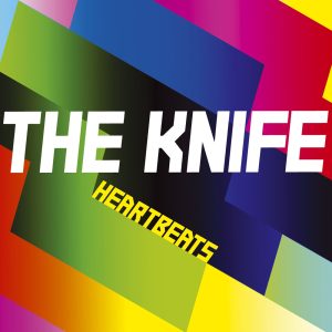 The Knife – Heartbeats (Remixes) – EP(5060236630148)【16bit／44.1kHz】土耳其区-OppsUnote音乐广场