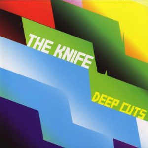 The Knife – Deep CutsⒺ(842108003466)【16bit／44.1kHz】土耳其区-OppsUnote音乐广场