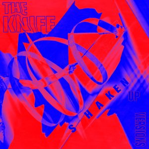 The Knife – Shaken-Up Versions(5051083081801)【16bit／44.1kHz】土耳其区-OppsUnote音乐广场