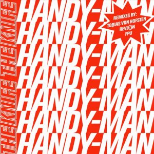 The Knife – Handy-Man (Remixes) – EP(5060236636577)【16bit／44.1kHz】土耳其区-OppsUnote音乐广场