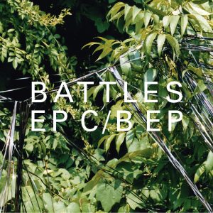 Battles – EP C／B EP(0801061014131)【16bit／44.1kHz】美国区-OppsUnote音乐广场