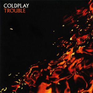 Coldplay – Trouble (B-Side) – Single(0724387922259)【16bit／44.1kHz】土耳其区-OppsUnote音乐广场