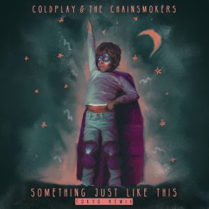 Coldplay – Something Just Like This (Tokyo Remix) – Single(886446563534)【16bit／44.1kHz】土耳其区-OppsUnote音乐广场