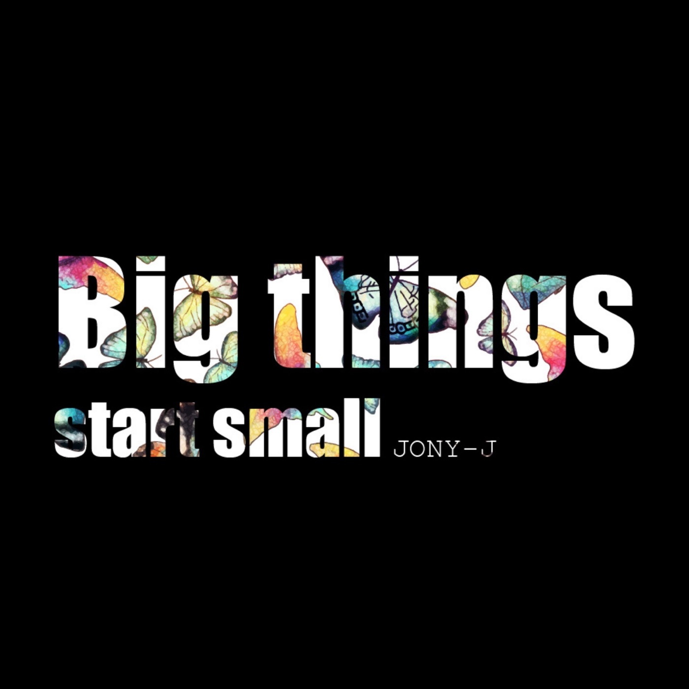 Jony J – Big Things Start Small – Single(3616845599462)【16bit／44.1kHz】台湾区-OppsUnote音乐广场