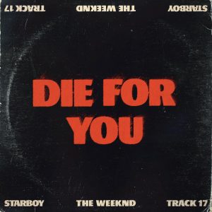 The Weeknd – Die For You – Single(00602455216502)【24bit／44.1kHz】土耳其区-OppsUnote音乐广场
