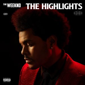 The Weeknd – The Highlights (Deluxe)Ⓔ(00602465226027)【16bit／44.1kHz】土耳其区-OppsUnote音乐广场