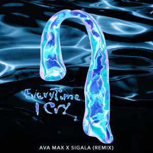 Ava Max – EveryTime I Cry (Sigala Remix) – Single(075679774347)【24bit／44.1kHz】美国区-OppsUnote音乐广场