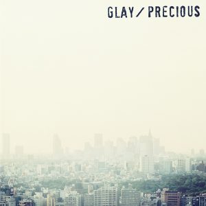 GLAY – Precious – Single(4988018319535)【16bit／44.1kHz】日本区-OppsUnote音乐广场