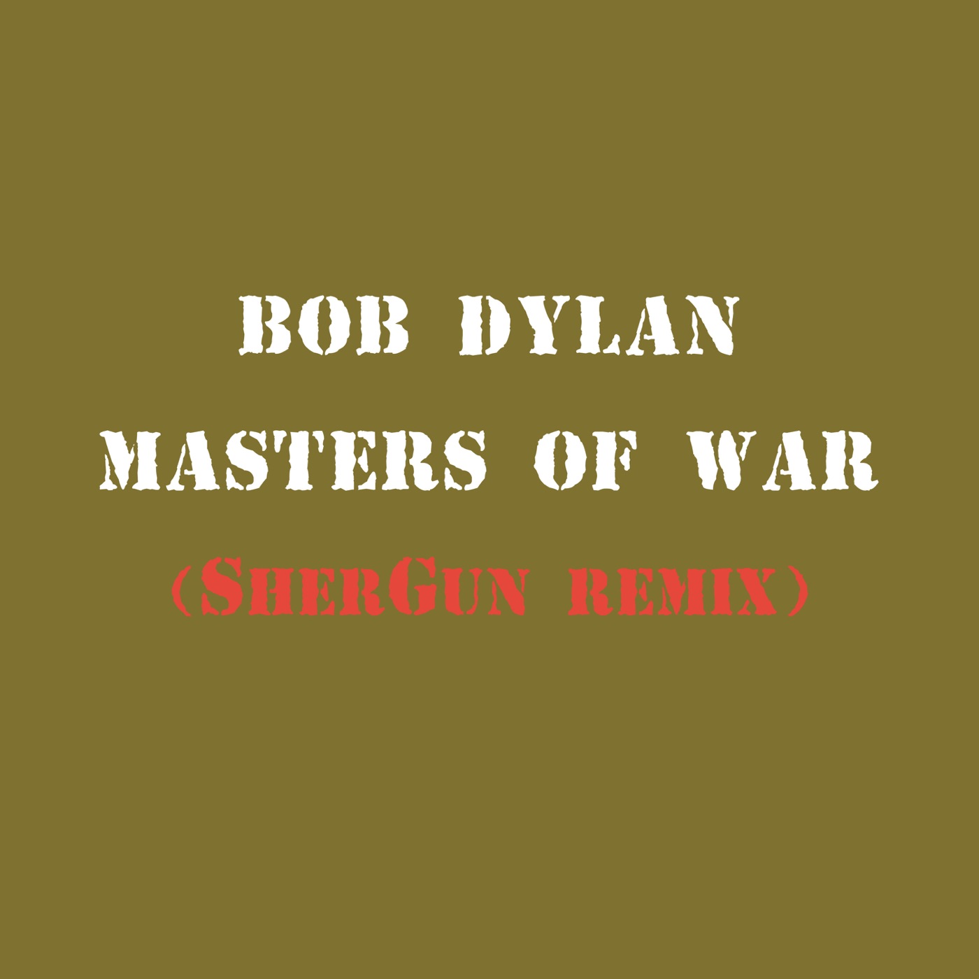 Bob Dylan – Masters of War (SherGun Remix) – Single(886447489666)【16bit／44.1kHz】美国区-OppsUnote音乐广场