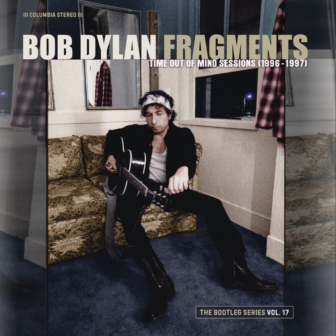 Bob Dylan – Fragments – Time Out of Mind Sessions (1996-1997)：The Bootleg Series, Vol. 17 (Deluxe Edition)(196589371751)【24bit／96.0kHz】美国区-OppsUnote音乐广场