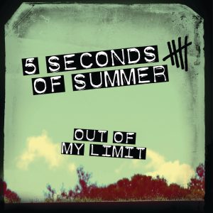 5 Seconds of Summer – Out of My Limit – Single(00602537249596)【16bit／44.1kHz】美国区-OppsUnote音乐广场