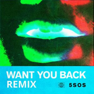 5 Seconds of Summer – Want You Back (Tritonal Remix) – Single(00602567592549)【24bit／44.1kHz】美国区-OppsUnote音乐广场