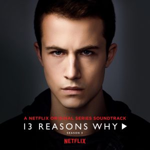 5 Seconds of Summer – 13 Reasons Why (Season 3)Ⓔ(00602508100499)【16bit／44.1kHz】美国区-OppsUnote音乐广场