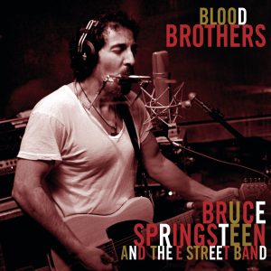 Bruce Springsteen – Blood Brothers – EP(886444422666)【24bit／96.0kHz】美国区-OppsUnote音乐广场