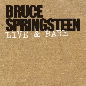 Bruce Springsteen – Live & Rare – EP(886446742502)【24bit／44.1kHz】美国区-OppsUnote音乐广场
