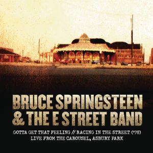 Bruce Springsteen – Gotta Get That Feeling／Racing In the Street (’78) [Live from The Carousel, Asbury Park] – Single(886447140444)【24bit／48.0kHz】美国区-OppsUnote音乐广场