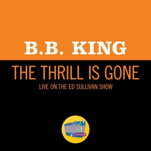 B.B. King – The Thrill Is Gone (Live On The Ed Sullivan Show, December 8, 1957) – Single(00602435318271)【16bit／44.1kHz】土耳其区-OppsUnote音乐广场