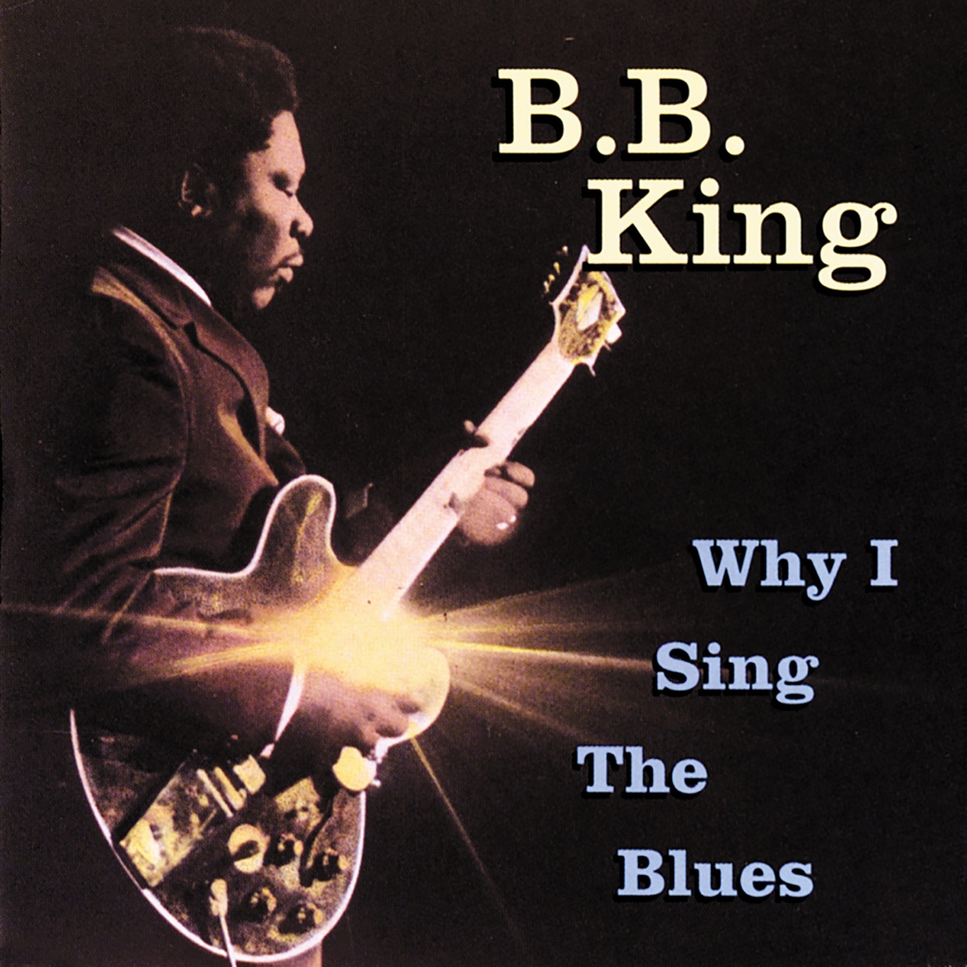B.B. King – Why I Sing The Blues(00602577174315)【16bit／44.1kHz】土耳其区-OppsUnote音乐广场