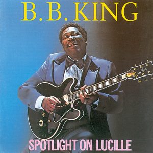 B.B. King – Spotlight on Lucille(196626688958)【16bit／44.1kHz】土耳其区-OppsUnote音乐广场