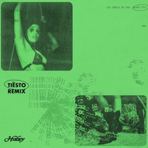 Halsey – You should be sad (Tiësto Remix) – SingleⒺ(00602508818516)【16bit／44.1kHz】土耳其区-OppsUnote音乐广场