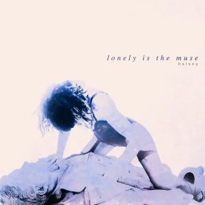 Halsey – Lonely is the Muse – Single(196872375930)【24bit／48.0kHz】土耳其区-OppsUnote音乐广场