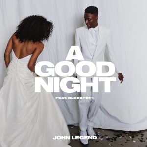 John Legend – A Good Night – SingleⒺ(886447041383)【16bit／44.1kHz】美国区-OppsUnote音乐广场