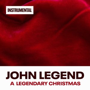 John Legend – A Legendary Christmas (Instrumental Versions)(196871567749)【24bit／48.0kHz】美国区-OppsUnote音乐广场