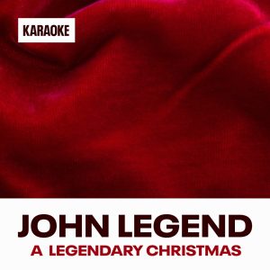 John Legend – A Legendary Christmas (Karaoke Versions)(196871579377)【24bit／48.0kHz】美国区-OppsUnote音乐广场