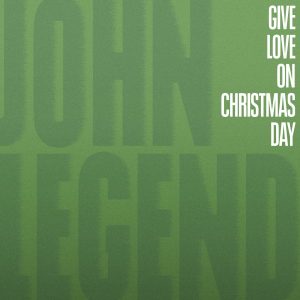 John Legend – Give Love on Christmas Day (Piano Version) [Recorded Live at Spotify Studios NYC] – Single(196589612045)【16bit／44.1kHz】美国区-OppsUnote音乐广场