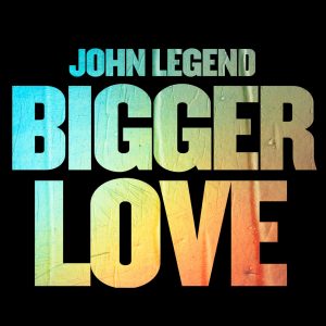 John Legend – Bigger Love – Single(886448403876)【16bit／44.1kHz】美国区-OppsUnote音乐广场