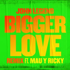 John Legend – Bigger Love (Remix) – Single(886448644019)【16bit／44.1kHz】美国区-OppsUnote音乐广场