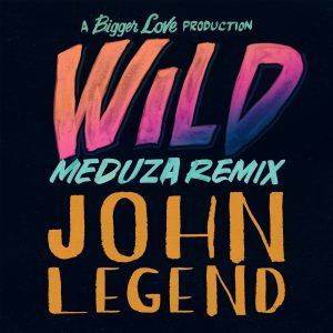 John Legend – Wild (MEDUZA Remix) – Single(886448740780)【16bit／44.1kHz】美国区-OppsUnote音乐广场