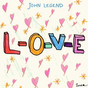 John Legend – L-O-V-E (feat. Chrissy, LUNA & Miles) – Single(00602468090663)【24bit／48.0kHz】美国区-OppsUnote音乐广场