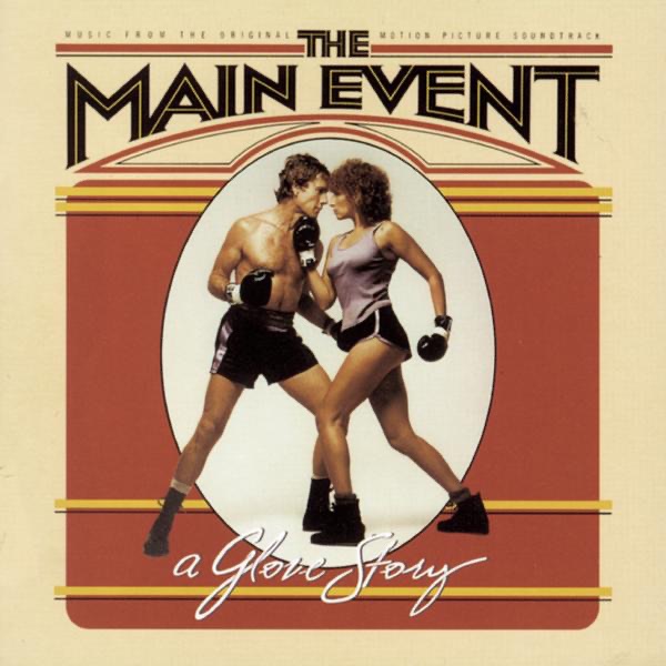 Barbra Streisand – The Main Event (Music From the Original Motion Picture Soundtrack)(074645737621)【16bit／44.1kHz】美国区-OppsUnote音乐广场