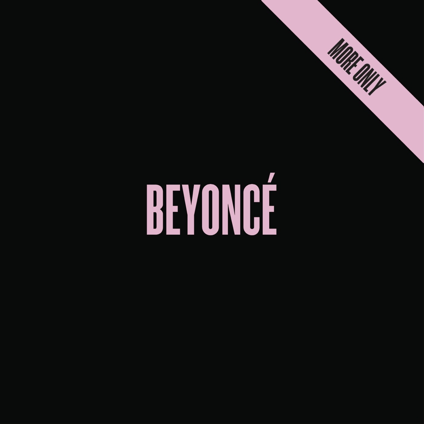 Beyoncé – BEYONCÉ (More Only) – EPⒺ(886444955379)【16bit／44.1kHz】美国区-OppsUnote音乐广场