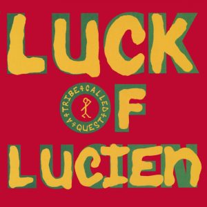 A Tribe Called Quest – Luck of Lucien／Butter (Remixes)Ⓔ(886449538966)【24bit／44.1kHz】土耳其区-OppsUnote音乐广场