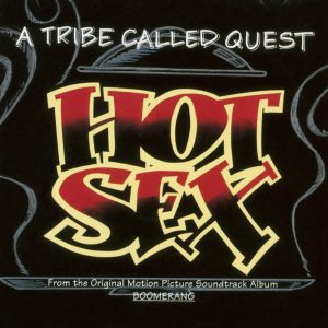 A Tribe Called Quest – Hot Sex – SingleⒺ(886449538621)【16bit／44.1kHz】土耳其区-OppsUnote音乐广场