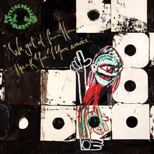 A Tribe Called Quest – We Got It from Here… Thank You 4 Your ServiceⒺ(886446074757)【24bit／88.2kHz】土耳其区-OppsUnote音乐广场