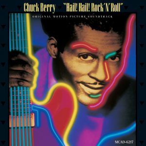 Chuck Berry – Hail! Hail! Rock ‘N’ Roll (Original Motion Picture Soundtrack)(00076732621721)【16bit／44.1kHz】土耳其区-OppsUnote音乐广场