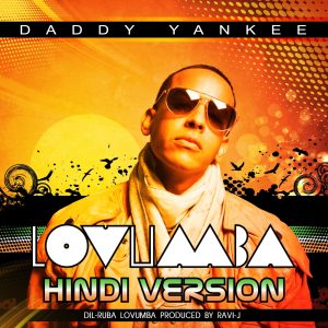 Daddy Yankee – Lovumba (Hindi Version：Dil-Ruba Lovumba) [feat. Ad Boyz] – Single(05099995860053)【16bit／44.1kHz】美国区-OppsUnote音乐广场