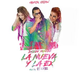 Daddy Yankee – La Nueva Y La Ex (Tropical Remix) [feat. DJ Kadel] – Single(5054960141414)【16bit／44.1kHz】美国区-OppsUnote音乐广场