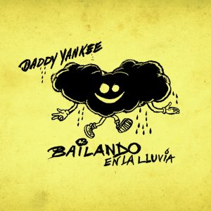 Daddy Yankee – Bailando en la Lluvia – Single(751238113054)【24bit／44.1kHz】美国区-OppsUnote音乐广场