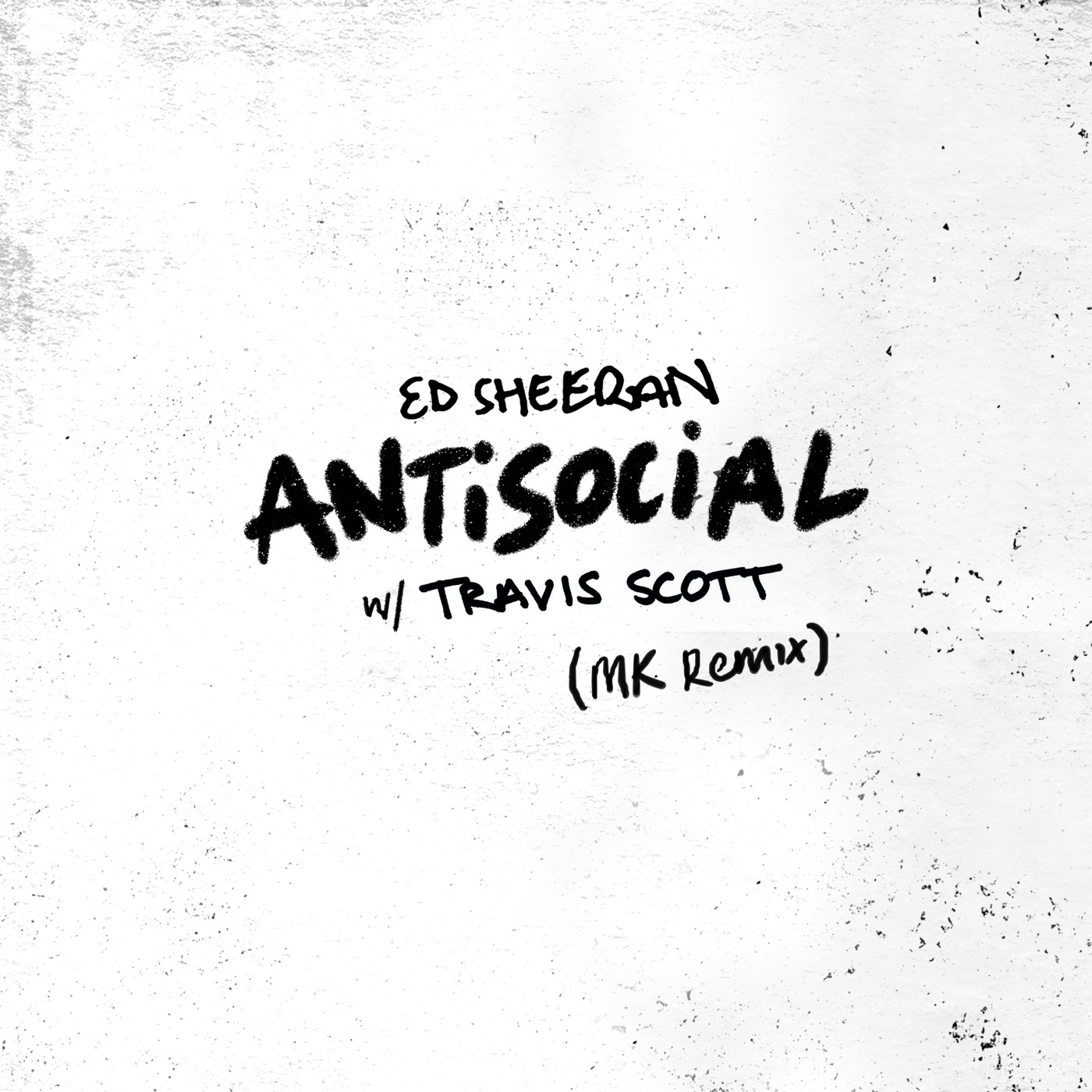 Ed Sheeran – Antisocial (MK Remix) – Single(190295270070)【24bit／44.1kHz】美国区-OppsUnote音乐广场
