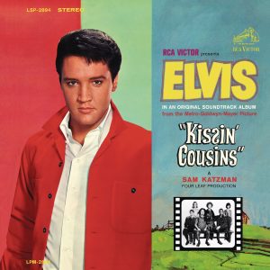 Elvis Presley – Kissin’ Cousins (Original Soundtrack)(886445009927)【24bit／96.0kHz】美国区-OppsUnote音乐广场