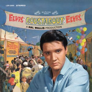 Elvis Presley – Roustabout (Original Soundtrack)(886445009934)【24bit／96.0kHz】美国区-OppsUnote音乐广场