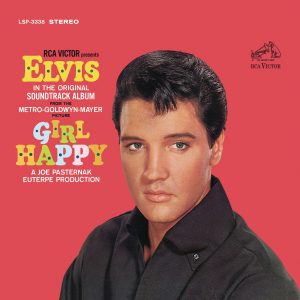 Elvis Presley – Girl Happy (Original Soundtrack)(886445009941)【24bit／96.0kHz】美国区-OppsUnote音乐广场