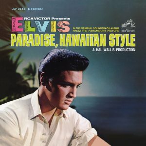 Elvis Presley – Paradise, Hawaiian Style (Original Soundtrack)(884977486841)【24bit／96.0kHz】美国区-OppsUnote音乐广场
