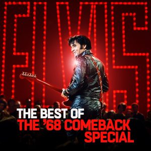 Elvis Presley – The Best of the ’68 Comeback Special (Live)(886447348918)【16bit／44.1kHz】美国区-OppsUnote音乐广场