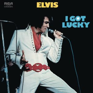 Elvis Presley – I Got Lucky(886445927986)【24bit／96.0kHz】美国区-OppsUnote音乐广场